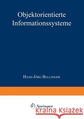 Objektorientierte Informationssysteme Hans-Jarg Bullinger 9783540541226 Springer-Verlag - książka