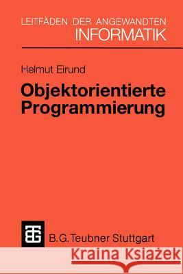 Objektorientierte Programmierung Helmut Eirund 9783519029380 Vieweg+teubner Verlag - książka