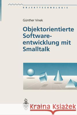 Objektorientierte Softwareentwicklung Mit SmallTalk G]nther Vinek 9783540625582 Springer - książka