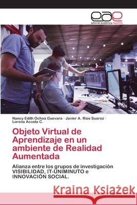 Objeto Virtual de Aprendizaje en un ambiente de Realidad Aumentada Ochoa Guevara, Nancy Edith 9786202097208 Editorial Académica Española - książka