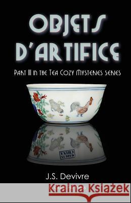 Objets d'Artifice J. S. Devivre 9781979998185 Createspace Independent Publishing Platform - książka