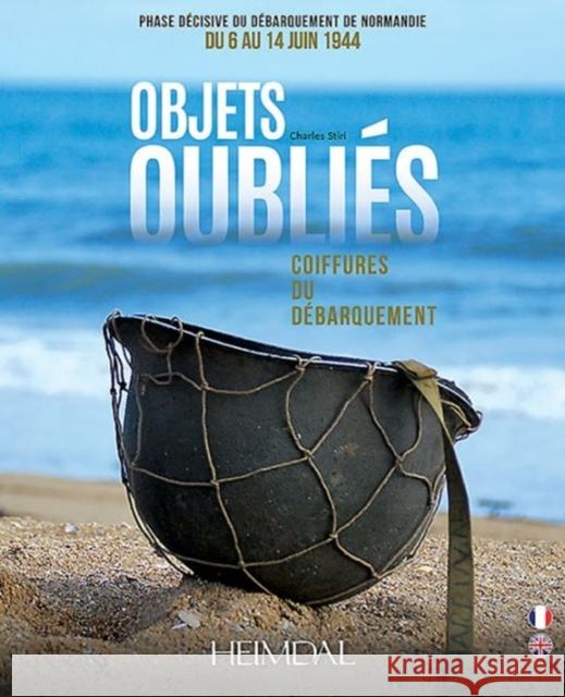 Objets Oubliés: Coiffures Du Débarquement Charles, Stiri 9782840484318 Editions Heimdal - książka