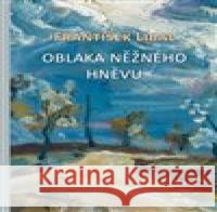 Oblaka něžného hněvu František Líbal 9788074152467 Nová tiskárna Pelhřimov - książka