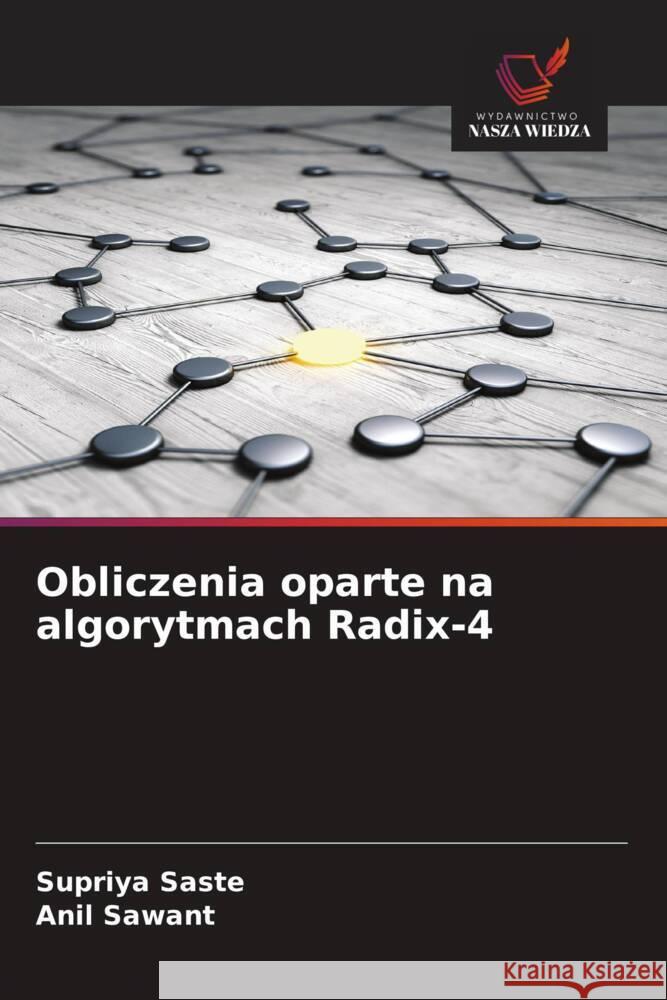 Obliczenia oparte na algorytmach Radix-4 Saste, Supriya, Sawant, Anil 9786200890450 Wydawnictwo Nasza Wiedza - książka