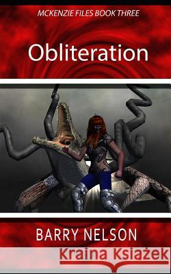 Obliteration: McKenzie Files Book Three Jamie Zepeda Amanda Berthault Kristi King-Morgan 9781799280507 Independently Published - książka