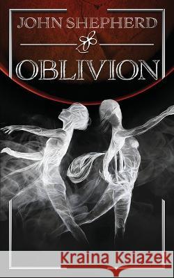 Oblivion John Shepherd 9781958901298 Liminal Books - książka