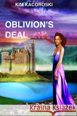 Oblivion's Deal: Book Four of the Oblivion Series Kim Kacoroski 9781947036031 Natural Health Consulting LLC - książka