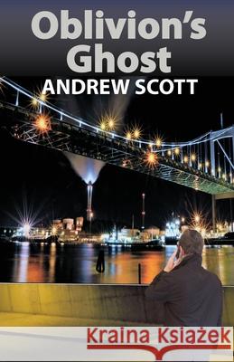 Oblivion's Ghost Andrew Scott 9780993384080 TWA Corbies Publishing - książka
