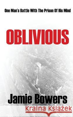 Oblivious Jamie Bowers 9781507800317 Createspace - książka