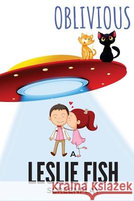 Oblivious Leslie Fish 9781541167896 Createspace Independent Publishing Platform - książka