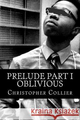 Oblivious Christopher Quentrell Collier 9781545023167 Createspace Independent Publishing Platform - książka