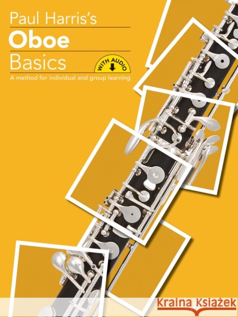 Oboe Basics: A Method for Individual and Group Learning, Book & Online Audio Harris, Paul 9780571540730 Faber Music Ltd - książka