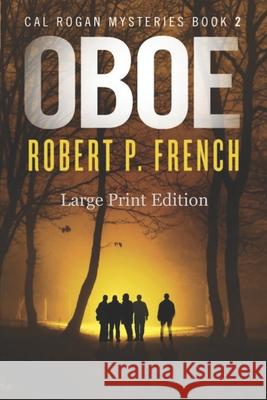 Oboe (Large Print Edition) Robert P French 9781777062538 Robert P. French - książka