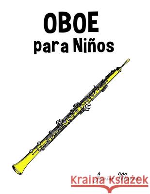 Oboe para Ni?os: M?sica Cl?sica, Villancicos de Navidad, Canciones Infantiles, Tradicionales y Folcl?ricas! Javier Marc? 9789974933736 Marco Musica - książka