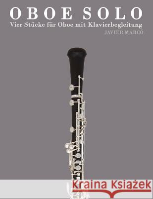 Oboe Solo: Vier St Javier Marco 9781478139270 Createspace - książka