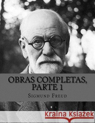 Obras Completas, Parte 1 Judith Duran Judith Duran Sigmund Freud 9781530146925 Createspace Independent Publishing Platform - książka