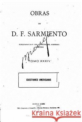 Obras de D. F. Sarmiento - Tomo XXXIV Domingo Faustino Sarmiento 9781535148573 Createspace Independent Publishing Platform - książka