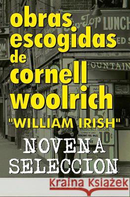 Obras Escogidas de Cornell Woolrich: Novena Seleccion Cornell Woolrich 9788470021510 Editorial Acervo - książka