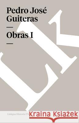 Obras I Pedro Jos Guiteras 9788490078570 Linkgua - książka