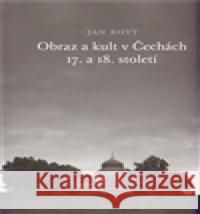 Obraz a kult v Čechách 17. a 18. století Jan Royt 9788024616919 Karolinum - książka