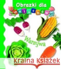 Obrazki dla maluchów - Warzywa Emilie Beaumont, Nathalie Belineau 9788383505053 Olesiejuk Sp. z o.o. - książka