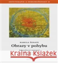 Obrazy v pohybu Kamila Ženatá 9788090594913 Kolem - książka