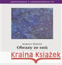 Obrazy ze snů - Sen jako průvodce životem Kamila Ženatá 9788090594968 Kolem - książka