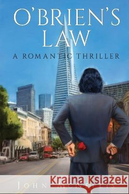 O'Brien's Law: A Romantic Thriller John McNellis   9781736352519 Hubbard House - książka