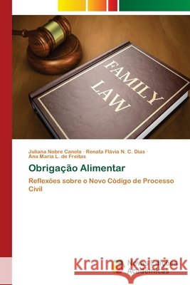 Obrigação Alimentar Nobre Canela, Juliana 9786202043892 Novas Edicioes Academicas - książka