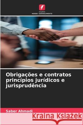 Obrigações e contratos princípios jurídicos e jurisprudência Ahmadi, Saber 9786202491839 Edições Nosso Conhecimento - książka