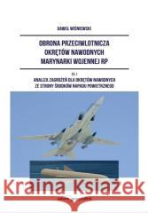 Obrona przeciwlotnicza okrętów nawodnych... cz.1 Gaweł Wiśniewski 9788381804660 Adam Marszałek - książka