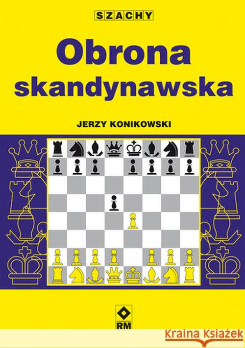 Obrona skandynawska Konikowski Jerzy 9788381511711 RM - książka