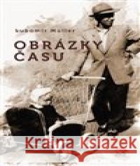 Obrázky času Lubomír Müller 9788087654354 JaS - książka