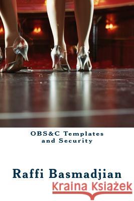 OBS&C Templates and Security Basmadjian, Raffi 9781502882110 Createspace - książka