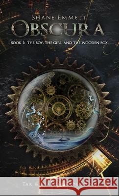 Obscura Book 1: The Boy, the Girl and the Wooden Box Shane Emmett Josephine Emmett Janice Goudappel 9784532709020 Tar & Feather Publishing - książka