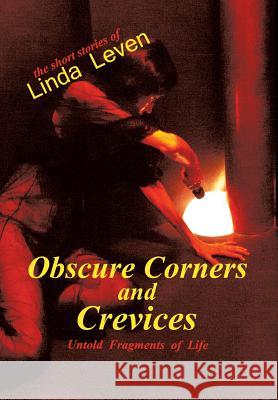 Obscure Corners and Crevices Linda Leven 9781493189229 Xlibris Corporation - książka