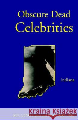 Obscure Dead Celebrities M. F. Long 9781413427110 XLIBRIS CORPORATION - książka