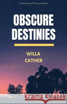 Obscure Destinies Willa Cather 9786057566676 E-Kitap Projesi & Cheapest Books - książka