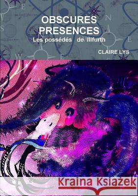 Obscures Presences Claire Lys 9780244369453 Lulu.com - książka
