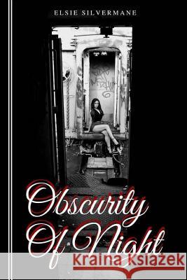 Obscurity of Night Elsie Silvermane 9781723167782 Createspace Independent Publishing Platform - książka