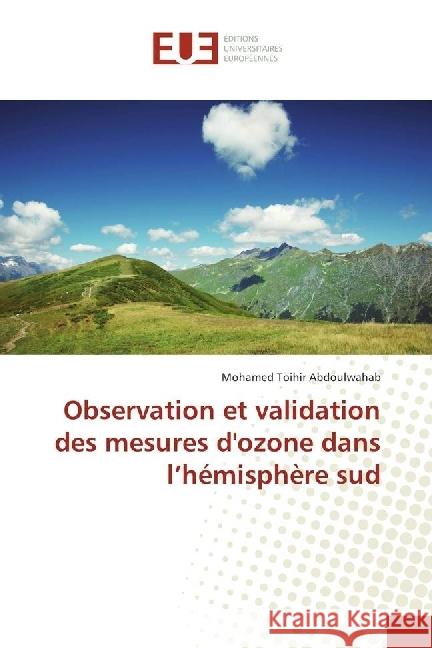 Observation et validation des mesures d'ozone dans l'hémisphère sud Abdoulwahab, Mohamed Toihir 9783639547627 Éditions universitaires européennes - książka