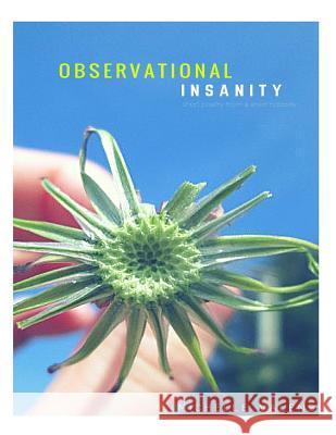 Observational Insanity: Short Poetry from a Short Nobody Michelle Valens 9781522742265 Createspace Independent Publishing Platform - książka