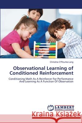 Observational Learning of Conditioned Reinforcement  9783659339165 LAP Lambert Academic Publishing - książka