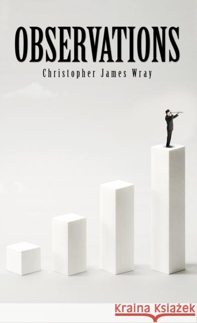 Observations Christopher James Wray 9781398472426 Austin Macauley Publishers - książka