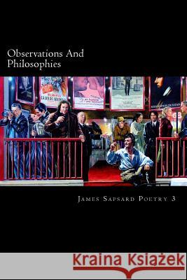 Observations and Philosophies James Sapsard James Sapsard 9781483940359 Createspace - książka