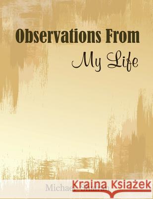 Observations From My Life Shafran, Michael 9781515077701 Createspace - książka