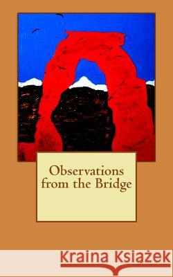 Observations from the Bridge Jeff Quinn 9781492807155 Createspace - książka