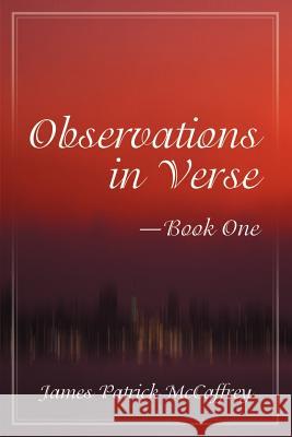 Observations in Verse--Book One James P. McCaffrey 9780595176632 Writers Club Press - książka