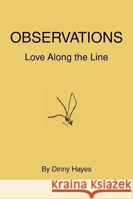 Observations: Love Along the Line Hayes, Dinny 9781475913743 iUniverse.com - książka