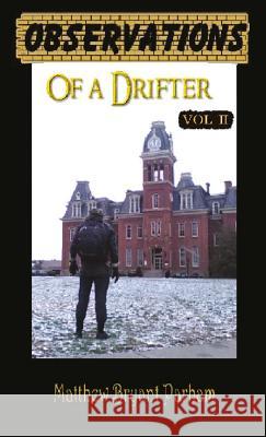 Observations of a Drifter Vol II: Insights and stories from a drifter. Bryant Parham, Matthew 9780692050149 Drifterjournal - książka